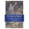 An Empire of Regions: A Brief History of Colonial British America