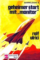 Geheimer Start mit Monitor. Sammelband I
