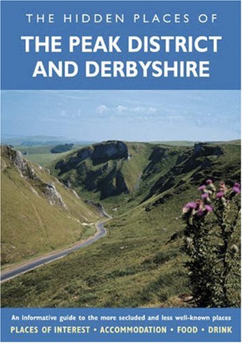 The Hidden Places of the Peak District and Derbyshire (Travel Publishing)