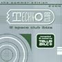 Techno Club at Space Club Ibiza