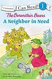 The Berenstain Bears A Neighbor in Need (I Can Read! / Good Deed Scouts / Living Lights)