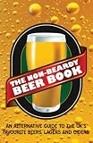 The Non-Beardy Beer Book: An Alternative Guide to the UK's Favourite Beers, Lagers and Ciders