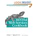 RESTful Web Services Cookbook: Solutions for Improving Scalability and Simplicity