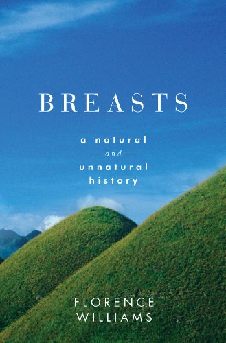 Breasts: A Natural and Unnatural History