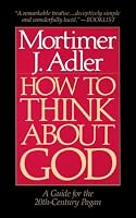 How to Think About God: A Guide for the 20th-Century Pagan