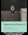 Image-based Research: A Sourcebook for Qualitative Researchers