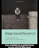Image based Research: A Sourcebook for Qualitative Researchers Image based Research: A Sourcebook for Qualitative Researchers
