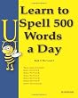 Learn to Spell 500 Words a Day: The Vowel U (Volume 5)