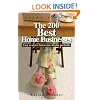 The 200 Best Home Businesses: Easy to Start, Fun to Run, Highly Profitable
