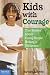 Kids with Courage: True Stories About Young People Making a Difference by Barbara A. Lewis