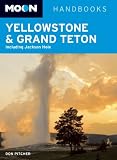 Moon Yellowstone & Grand Teton: Including Jackson Hole (Moon Handbooks)