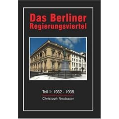 Das Berliner Regierungsviertel - Teil 1 : Von Bismarcks Reichskanzlerpalais zur Neuen Reichskanzlei von Albert Speer.