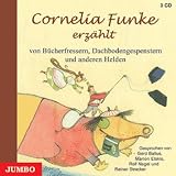 Cornelia Funke erz&auml;hlt von B&uuml;cherfressern, Dachbodengespenstern und anderen Helden: Gesamtausgabe