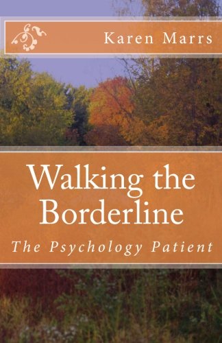 Walking the Borderline: The Psychology Patient