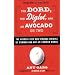 The Dord, the Diglot, and an Avocado or Two: The Hidden Lives and Strange Origins of Common and Not-So-Common Words