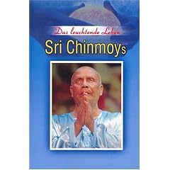 Das leuchtende Leben Sri Chinmoys