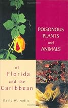 Poisonous Plants and Animals of Florida and the Caribbean
