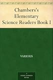 Chambers’s Elementary Science Readers Book I