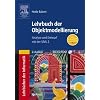 Lehrbuch der Objektmodellierung: Analyse und Entwurf mit der UML 2