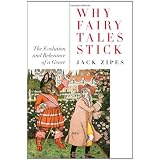 Why Fairy Tales Stick: The Evolution and Relevance of a Genre