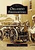 Orlando Firefighting (Images of America: Florida)