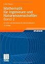 Mathematik für Ingenieure und Naturwissenschaftler Band 2: Ein Lehr- und Arbeitsbuch für das Grundstudium: Ein Lehr- und Arbeitsbuch für das ... 310 Übungsaufgaben mit ausführlichen Lösungen