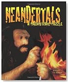 Neandertals: A Prehistoric Puzzle (Discovery!)