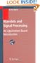 Wavelets and Signal Processing: An Application-Based Introduction