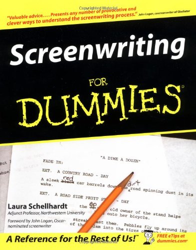 Screenwriting For Dummies, by Laura Schellhardt Screenwriting For Dummies, by Laura Schellhardt