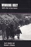 Winning Ugly: Natos War to Save Kosovo