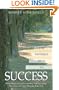 The Invisible Path to Success: Seven Steps to Understanding and Managing the Unseen Forces Shaping Your Life
