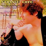 STRANGE LOVE: How Pro Wrestling Taught Me to Relax and Love My Mom (Excerpted from TO LIVE AND DRINK IN L.A.)