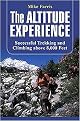 The Altitude Experience (Successful Trekking and Climbing Above 8,000 Feet) (How to Climb Series) (Paperback)