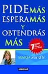 Pide m�s, espera m�s y obtendr�s m�s