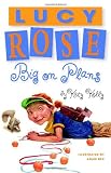 Lucy Rose: Big on Plans (Lucy Rose Books)