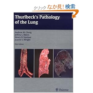 【クリックでお店のこの商品のページへ】Thurlbeck’s Pathology Of The Lung: Andrew Churg, Jeffrey L., M.D. Myers, Henry D., M.D. Tazelaar, William M. Thurlbeck: 洋書