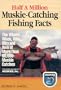 Half a Million Muskie-Catching Fishing Facts: From the Records of Muskies Inc.
