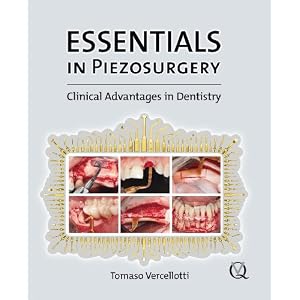 Click here to buy Essentials in Piezosurgery: Clinical Advantages in Dentistry by Tomaso Vercellotti.