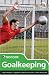 Skills: Soccer - Goalkeeping (Know the Game)