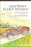 Der Wind in den Weiden - ( Ab 6 J.) - Ein Roman f&uuml;r Kinder - Kenneth Grahame, John Burningham