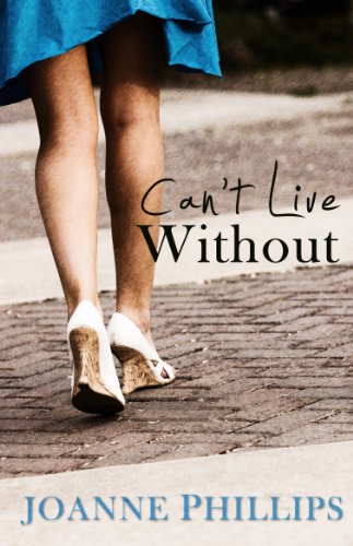 Can't Live Without by Joanne Phillips