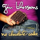 Gin Blossoms No Chocolate Cake