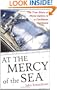 At the Mercy of the Sea: The True Story of Three Sailors in a Caribbean Hurricane
