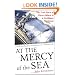 At the Mercy of the Sea: The True Story of Three Sailors in a Caribbean Hurricane
