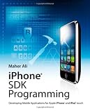 iPhone SDK Programming: Developing Mobile Applications for Apple iPhone and iPod touch