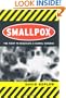 Smallpox: The Fight to Eradicate a Global Scourge