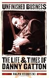 Unfinished Business - The Life and Times of Danny Gatton (Book)