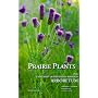 Prairie Plants of the University of Wisconsin-Madison Arboretum: Including Horsetails, Ferns, Rushes, Sedges, Grasses, Shrubs, Vines, Weeds, and Wildflowers
