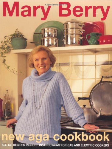 Mary Berry's New Aga Cookbook