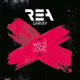 Wild Love von Rea Garvey Wild Love von Rea Garvey